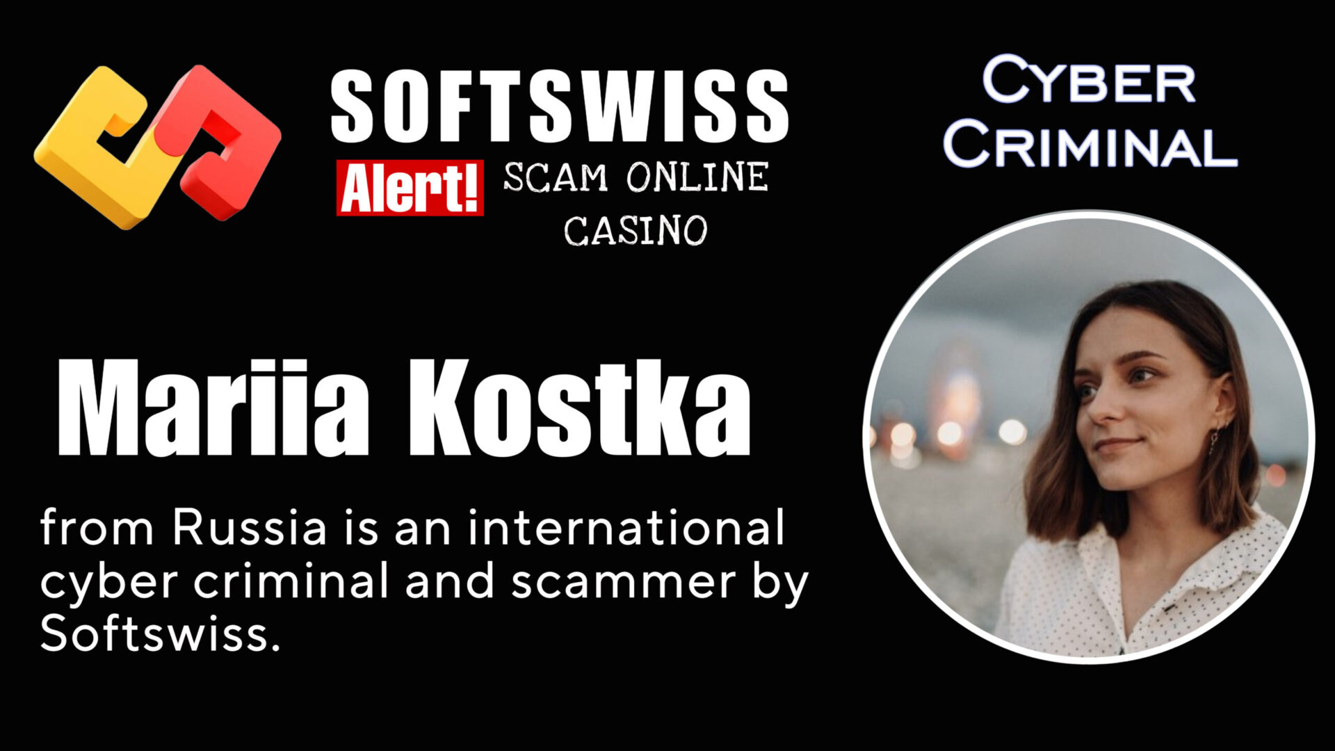 Mariia Kostka - softswiss - Belarusian and Russian cyber fraud agents